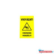 Csúszásveszély figyelmeztetõ jelzõ tábla